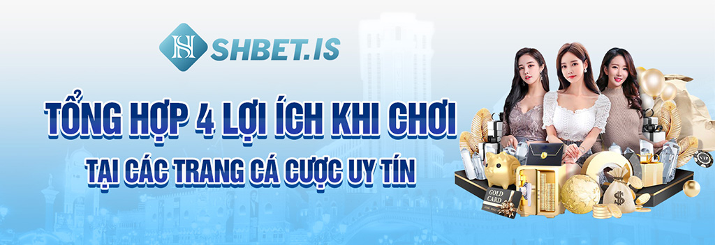 1 tong hop 4 loi ich khi choi tai cac trang ca cuoc uy tin