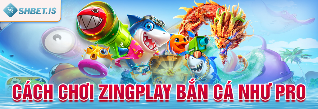 Cách tải và chơi Zingplay Bắn Cá online siêu hấp dẫn